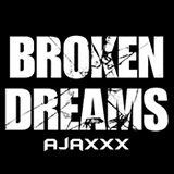 Ajaxxx - Broken Dreams